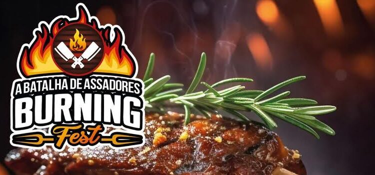 BURNING FEST – A Batalha de Assadores – De 25 à 27 de Julho.