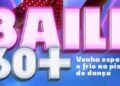 O Baile 60+ está de volta em Cotia!