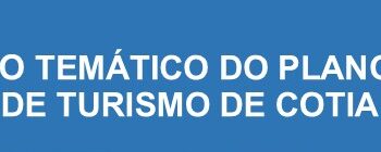 CONVITE À PARTICIPAÇÃO | PLANO DIRETOR DE TURISMO DE COTIA 